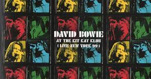 David Bowie - At The Kit Kat Klub (Live New York 99)