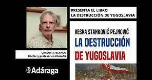 Carlos X. Blanco reseña el libro La destrucción de Yugoslavia