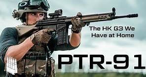 The PTR 91, the USA Made Copy of the HK G3 "No, we have a G3 at home"