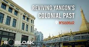 From Dictatorship to Global Exposure: Yangon's Architectural Evolution.
