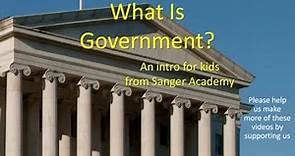 What Is Government? - an intro for kids - Sanger Academy
