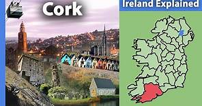 County Cork: Ireland Explained