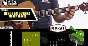 Cómo tocar Besos En Guerra de Morat Ft Juanes en Guitarra | Tutorial Completo + PDF