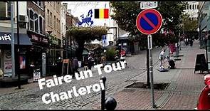 Un tour à pied dans la ville de Charleroi / Belgique