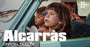 ALCARRÀS | Official Trailer | Now Streaming on MUBI