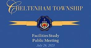 July 26, 2023 Cheltenham Township Facilities Study Public Meeting