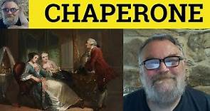 🔵 Chaperone Meaning - Chaperone Examples -Chaperone Definition - GRE Vocabulary - Chaperone