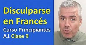 Cómo pedir disculpas en Francés, disculparse / Curso de Francés para Principiantes A1 / Clase 9