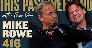 Mike Rowe | This Past Weekend w/ Theo Von #416