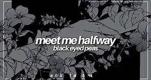 meet me halfway || black eyed peas || traducida al español + lyrics