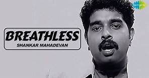Breathless | Shankar Mahadevan | Javed Akhtar | Official Music Video