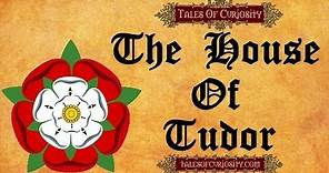 The House Of Tudor