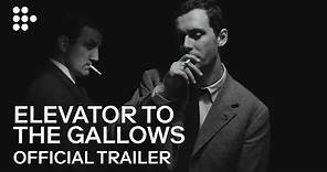 ELEVATOR TO THE GALLOWS | Official Trailer | MUBI