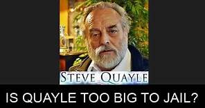 IS STEVE QUAYLE TOO BIG TO JAIL? APPARENTLY SO, IN SPITE HE IS TARGETING THE ELDERLY