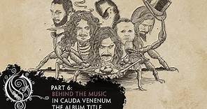 OPETH - In Cauda Venenum: The Album Title (OFFICIAL INTERVIEW)