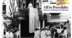 All is Possible: Women's Suffrage in California
