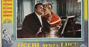 Occhi senza luce (1956) di Flavio Calzavara, con Luciano Tajoli, Milly Vitale, Dante Maggio.