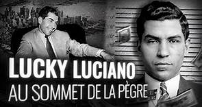 LUCKY LUCIANO : Chef Suprême de la Mafia Américaine (2ème Partie)