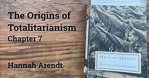 Hannah Arendt's The Origins of Totalitarianism: Chapter 7