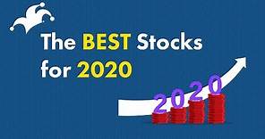The Best Stocks to Buy for 2020