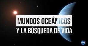 Mundos oceánicos y la búsqueda de vida más allá de la Tierra
