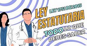 LEY ESTATUTARIA DE SALUD EN COLOMBIA - LEY 1751 DE 2015