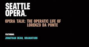 Opera Talk: The Operatic Life of Lorenzo Da Ponte