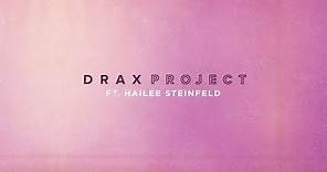 Woke Up Late ft. Hailee Steinfeld - Drax Project (Official Lyric Video)
