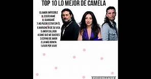 top 10 lo mejor de camela