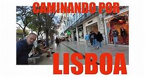 CAMINANDO POR EL CENTRO HISTÓRICO DE LISBOA.