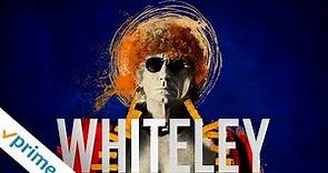 Whiteley | Trailer | Available Now
