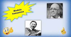 Modelo humanista (Abraham Maslow y Carl Rogers)