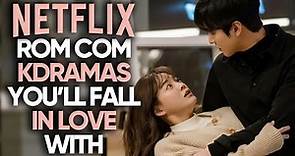 20 BEST Romance Comedy Kdramas on Netflix You'll Fall In Love With! (Ft HappySqueak)