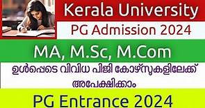 Kerala University PG Entrance 2024 | University of Kerala PG Admission 2024 | Apply Now
