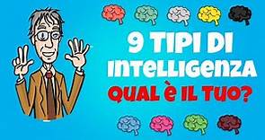 I 9 Tipi D'Intelligenza