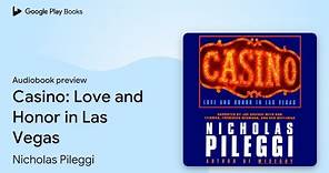 Casino: Love and Honor in Las Vegas by Nicholas Pileggi · Audiobook preview