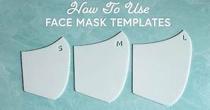 How To Use Face Mask Templates to Make Your Fabric Face Mask | a Shabby Fabrics Sewing Tutorial
