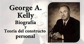 George A. Kelly. TEORÍA DEL CONSTRUCTO PERSONAL. Cognoscitivismo, personalidad y cuatro corolarios