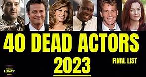 40 Actors Who Died in 2023 - Final List