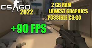 (2022 UPDATE) How To Run CS:GO on 2GB RAM [LOWEST GRAPHICS POSSIBLE]