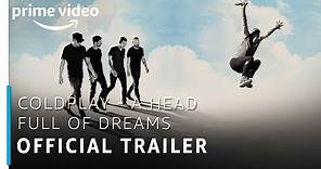 Coldplay - A Head Full of Dreams | Official Trailer | Prime Original | Amazon Prime Video