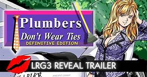 Plumbers Don't Wear Ties: Definitive Edition | LRG3 Release Date Trailer