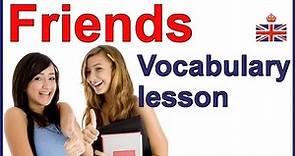 FRIENDS and FRIENDSHIP - English vocabulary