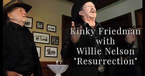 Kinky Friedman - "Resurrection" - with Willie Nelson