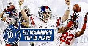 Eli Manning's TOP 10 Plays | New York Giants Highlights