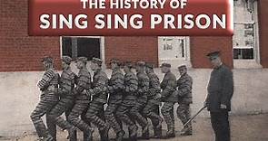 The History of Sing Sing Prison (Documentary)