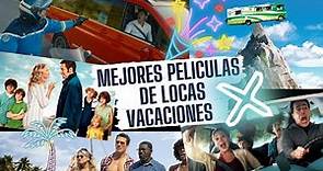 MEJORES PELICULAS DE LOCAS VACACIONES