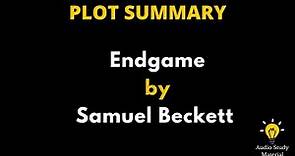 Summary Of Endgame By Samuel Beckett. - Endgame By Samuel Beckett - Summary