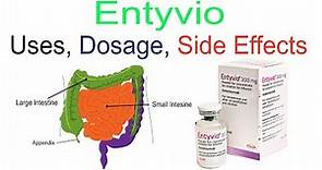 Entyvio: A Comprehensive Guide to Uses, Dosage, and Side Effects