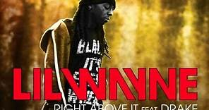 Lil Wayne - Right Above It feat. Drake (Lyrics)